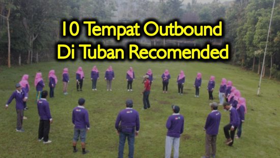 Tempat Outbound Di Tuban